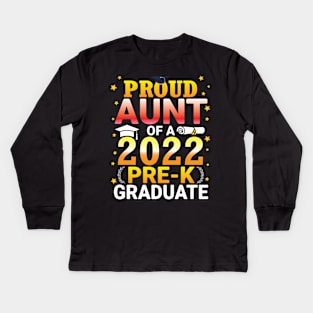 Proud Aunt Of A Class Of 2022 Pre-k Graduate Senior Student Kids Long Sleeve T-Shirt